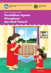 Buku Panduan Guru Pendidikan Agama Khonghucu dan Budi Pekerti untuk SD Kelas II