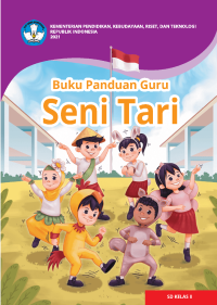 Buku Panduan Guru Seni Tari untuk SD Kelas II