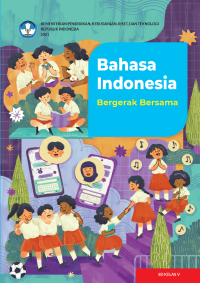 Bahasa Indonesia: Bergerak Bersama untuk SD Kelas V