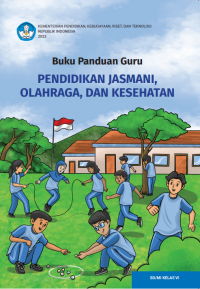 Buku Panduan Guru Pendidikan Jasmani, Olahraga, dan Kesehatan untuk SD/MI Kelas VI