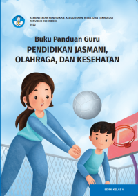 Buku Panduan Guru Pendidikan Jasmani, Olahraga, dan Kesehatan untuk SD/MI Kelas V