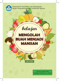 Belajar Mengolah Buah Menjadi Manisan