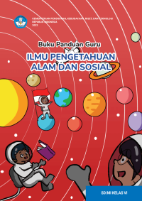 Buku Panduan Guru Ilmu Pengetahuan Alam dan Sosial untuk SD/MI Kelas VI